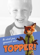 fotokaart zootropolis ik vind jou gewoon een topper 